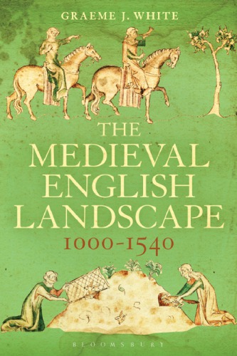 The Medieval English Landscape, 1000–1540