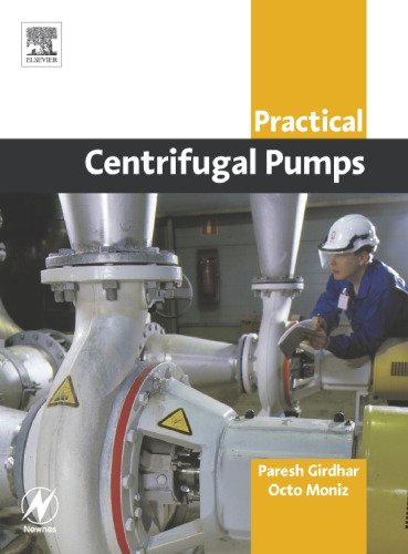 Practical Centrifugal Pumps. Design, Operation, Maintenance
