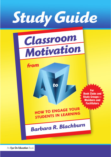 Study Guide--Classroom Motivation from A to Z: How to Engage Your Students in Learning