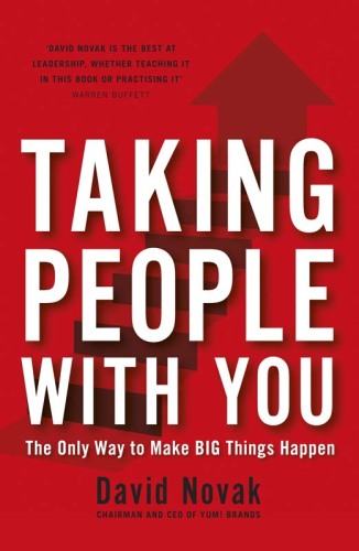 Taking People with You: The Only Way to Make Big Things Happen