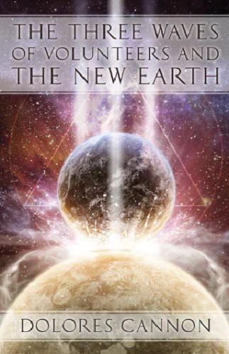 The Three Waves of Volunteers and the New Earth