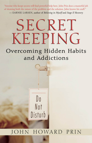Secret Keeping: Overcoming Hidden Habits and Addictions