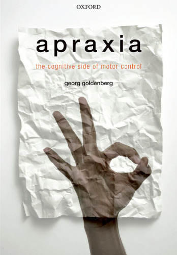 Apraxia: The Cognitive side of motor control