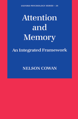 Attention and Memory: An Integrated Framework