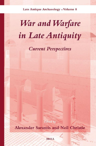 War and Warfare in Late Antiquity: Current Perspectives