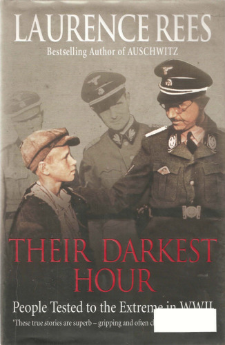 Their Darkest Hour: People Tested to the Extreme in WWII