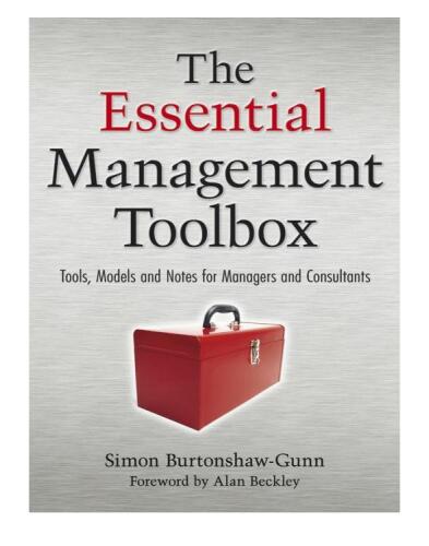 The Essential Management Toolbox: Tools, Models and Notes for Managers and Consultants