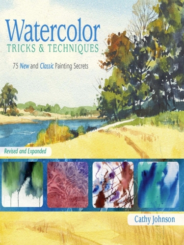 Watercolor Tricks & Techniques: 75 New and Classic Painting Secrets