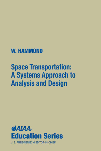 Space Transportation: A Systems Approach to Analysis and Design