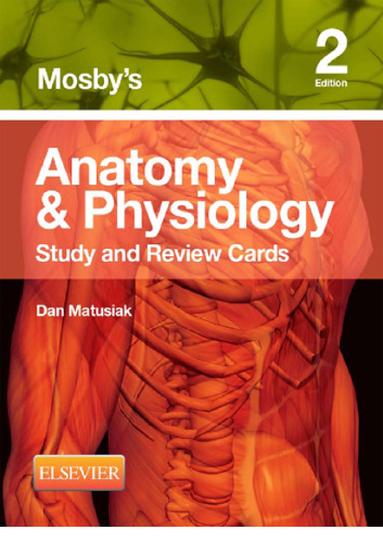 Mosby's Anatomy & Physiology Study and Review Cards, 2e