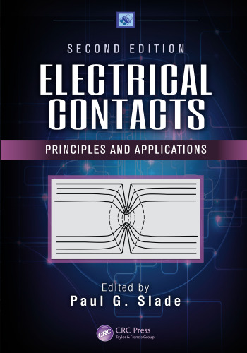 Electrical Contacts: Principles and Applications, Second Edition