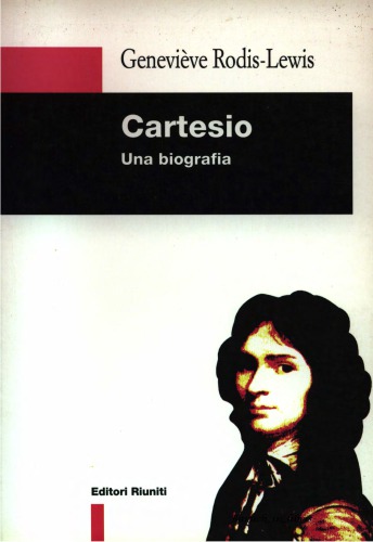 Cartesio. Una biografia