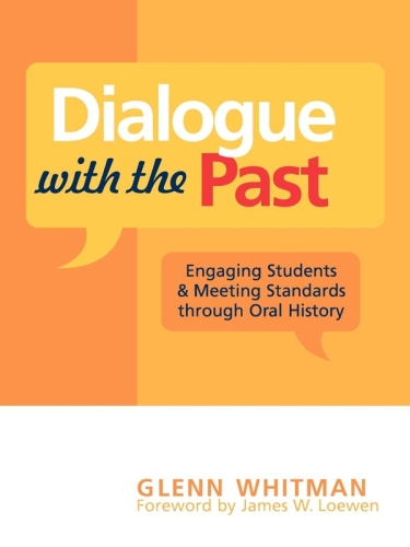 Dialogue with the Past: Engaging Students and Meeting Standards through Oral History