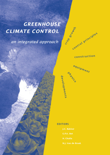 Greenhouse Climate Control: An Integrated Approach