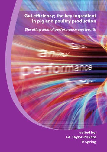 Gut Efficiency: The Key Ingredient in Pig and Poultry Production: Elevating Animal Performance and Health