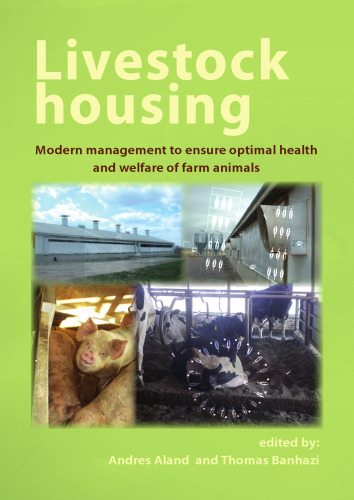 Livestock housing: Modern management to ensure optimal health and welfare of farm animals