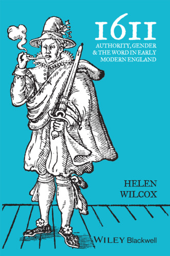 1611: Authority, Gender and the Word in Early Modern England