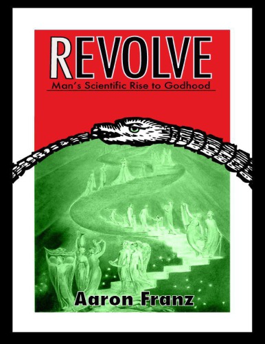 Revolve: Man's Scientific Rise to Godhood