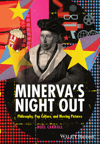 Minerva's Night Out: Philosophy, Pop Culture, and Moving Pictures