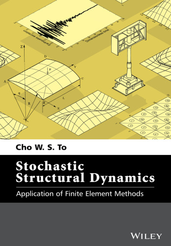 Stochastic Structural Dynamics: Application of Finite Element Methods