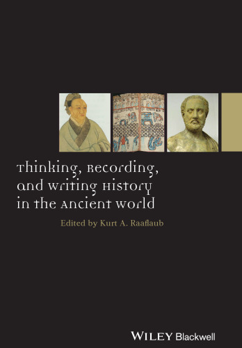 Thinking, Recording, and Writing History in the Ancient World