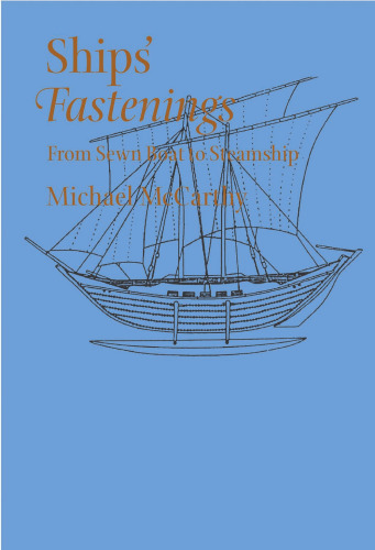 Ships' Fastenings: From Sewn Boat to Steamship