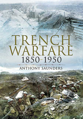 TRENCH WARFARE 1850-1950