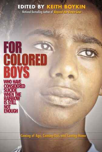 For Colored Boys Who Have Considered Suicide When the Rainbow Is Still Not Enough: Coming of Age, Coming Out, and Coming Home