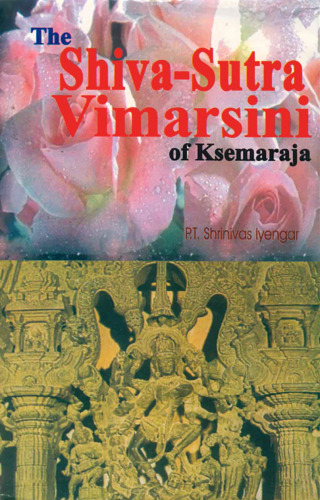 Shiva-Sutra Vimarsini of Ksemaraja: A Study and Translation