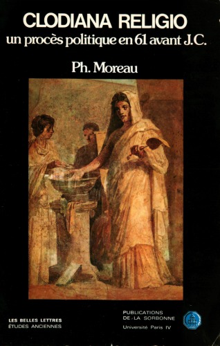 Clodiana religio. Un procès politique en 61 av. J.-C.
