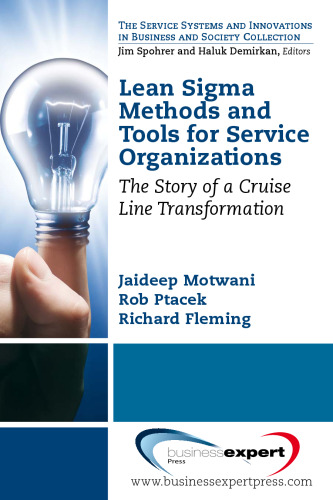 Lean Sigma Methods and Tools for Service Organizations: The Story of a Cruise Line Transformation