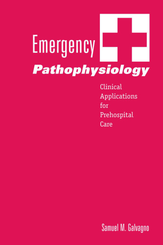 Emergency Pathophysiology: Clinical Applications for Prehospital Care