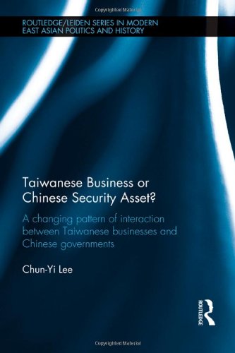 Taiwanese Business or Chinese Security Asset: A changing pattern of interaction between Taiwanese businesses and Chinese governments