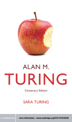 Alan M. Turing: Centenary Edition