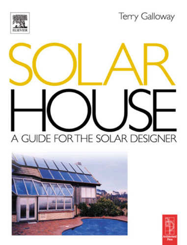Solar House. A Guide for the Solar Designer