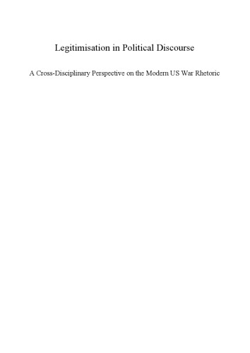Legitimisation in Political Discourse: A Cross-Disciplinary Perspective on the Modern US War Rhetoric