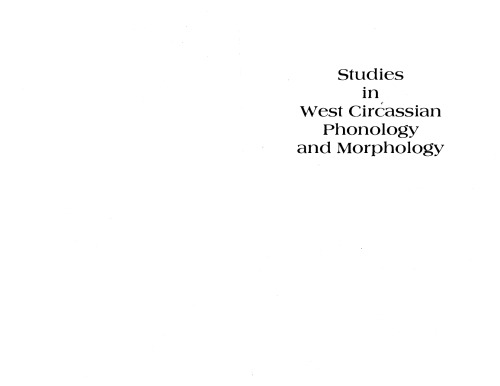 Studies in West Circassian phonology and morphology