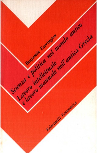 Scienza e politica nel mondo antico. Lavoro intellettuale e lavoro manuale nell'antica Grecia