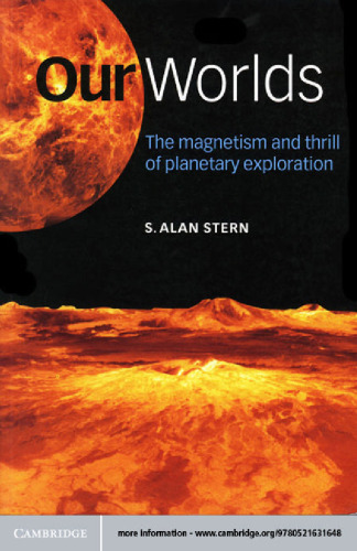 Our Worlds: The Magnetism and Thrill of Planetary Exploration
