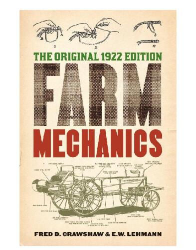 Farm Mechanics: The Original 1922 Edition