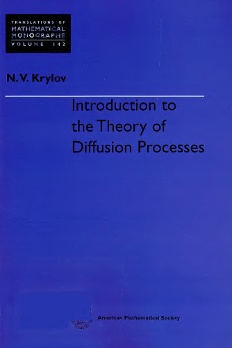 Introduction to the Theory of Diffusion Processes