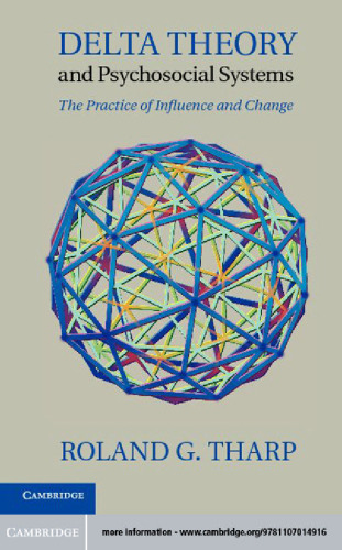 Delta Theory and Psychosocial Systems: The Practice of Influence and Change