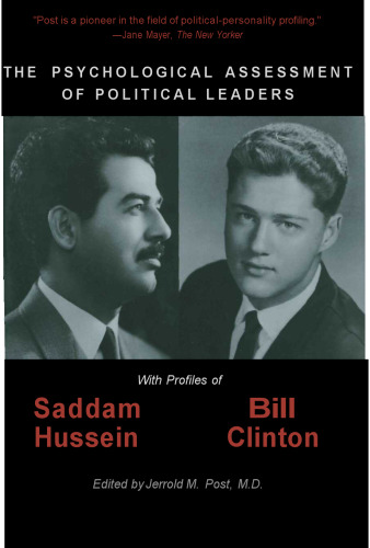 The Psychological Assessment of Political Leaders With Profiles of Saddam Hussein and Bill Clinton
