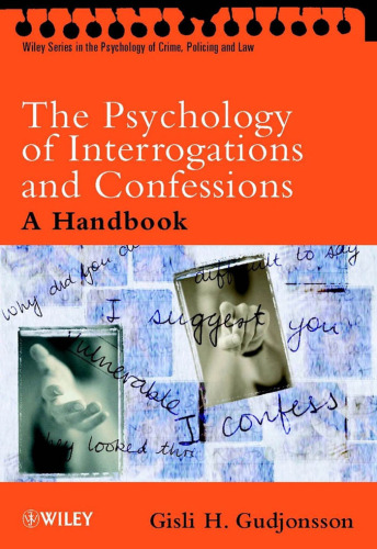 The Psychology of Interrogations and Confessions A Handbook