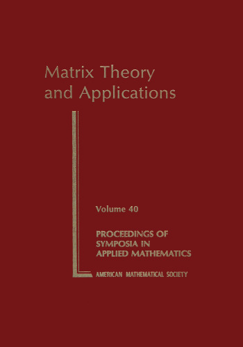Matrix Theory and Applications. Proc Held Phoenix, Jan 10-11, 1989
