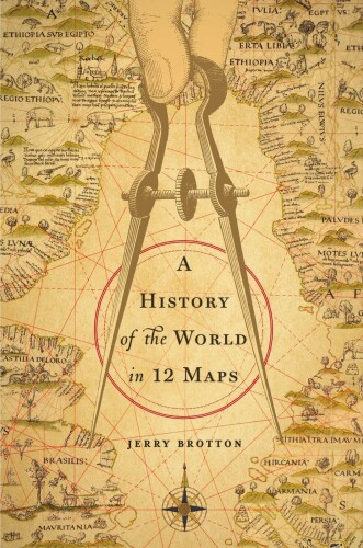 History of the World in 12 Maps