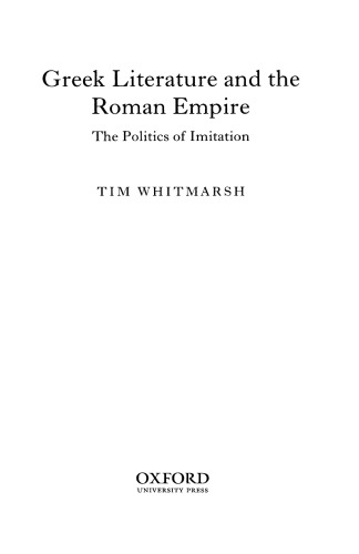 Greek Literature and the Roman Empire: The Politics of Imitation