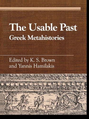 The Usable Past: Greek Metahistories