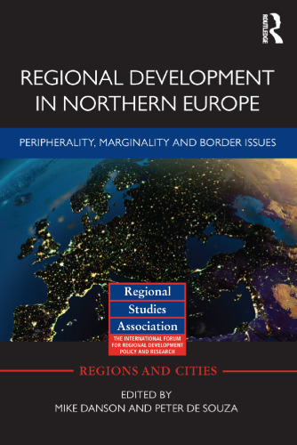 Regional Development in Northern Europe: Peripherality, Marginality and Border Issues