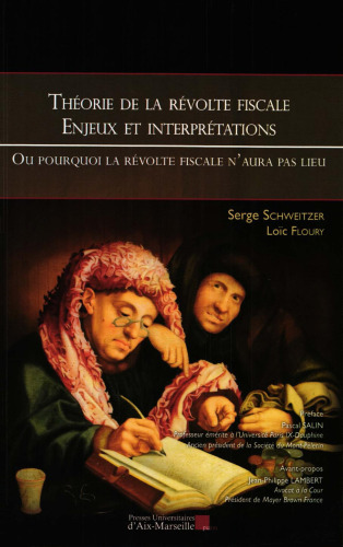Théorie de la révolte fiscale - Enjeux et interprétation - Ou pourquoi la révolte fiscale n'aura pas lieu